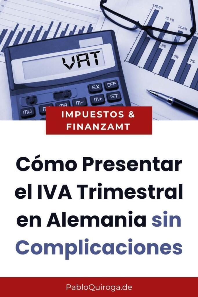 Presentar el IVA Trimestral en Alemania
