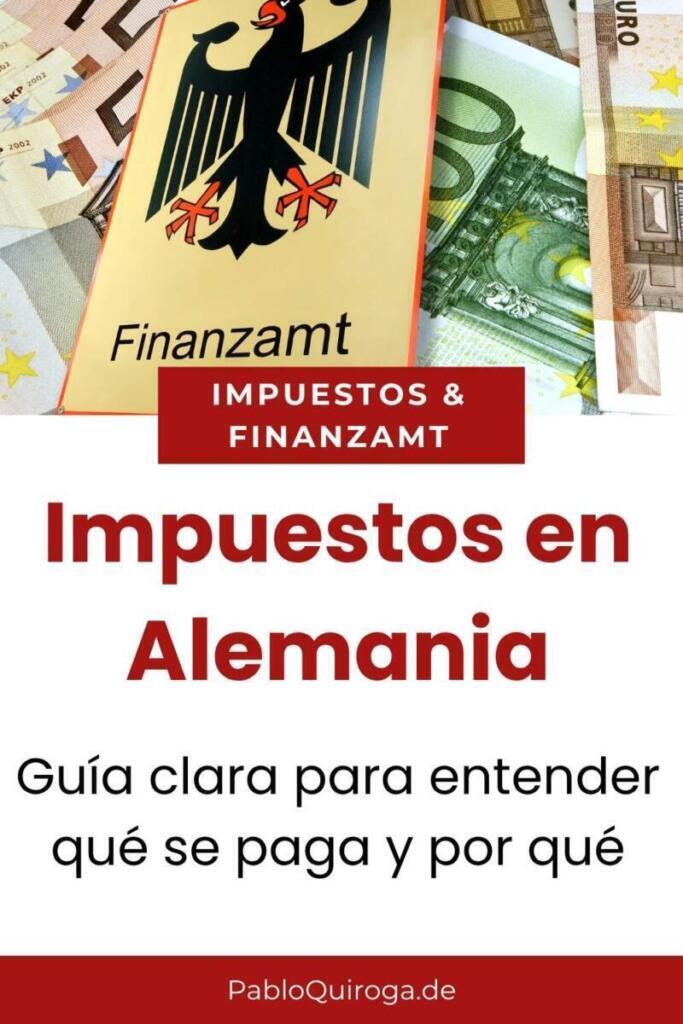 Impuestos en Alemania guía clara para entender qué se paga y por qué